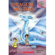 Dragon Masters #11: Shine of the Silver Dragon