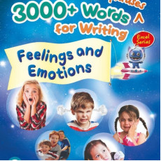 3000+WORDS FOR WRITING (EXCEL SERIES):FEELINGS & EMOTIONS