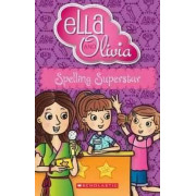 Ella and Olivia: SPELLING SUPERSTAR