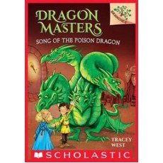 DRAGON MASTERS #5: SONG OF THE POISON DRAGON