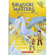 DRAGON MASTERS #9: CHILL OF THE ICE DRAGON