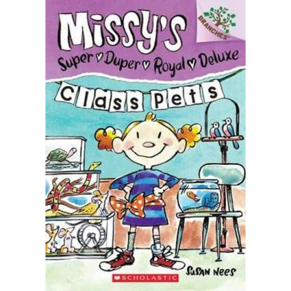 MISSY`S SUPER DUPER ROYAL DELUXE #2: CLASS PETS