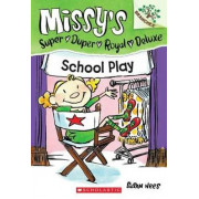 MISSY`S SUPER DUPER ROYAL DELUXE #3: SCHOOL PLAY