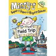 MISSY`S SUPER DUPER ROYAL DELUXE #4: FIELD TRIP