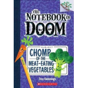 NOTEBOOK OF DOOM #4: CHOMP OF THE MEAT-EATING VEGETABLES