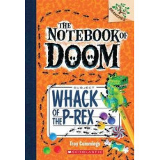 NOTEBOOK OF DOOM #5: WHACK OF THE P-REX