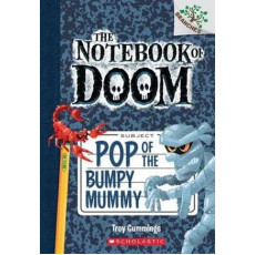 NOTEBOOK OF DOOM #6: POP OF THE BUMPY MUMMY