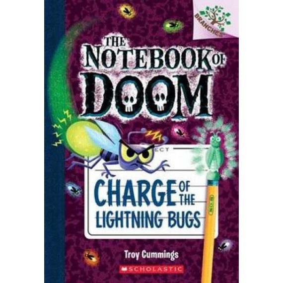 NOTEBOOK OF DOOM #8: CHARGE OF THE LIGHTNING BUGS