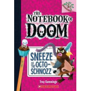 NOTEBOOK OF DOOM #11: SNEEZE OF THE OCTO-SCHNOZZ