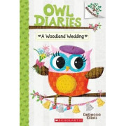 OWL DIARIES #3: A WOODLAND WEDDING